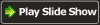 Play Slide Show